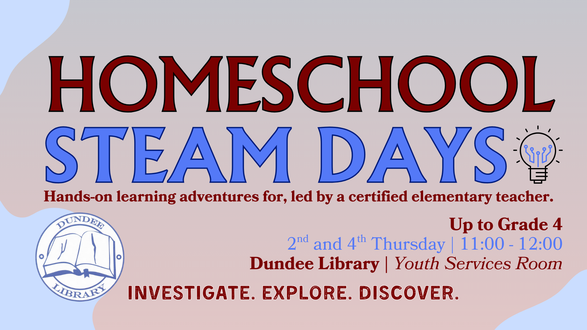 STEAM Days (Event) Homeschool STEAM Days are on the second and fourth Thursday of each month.