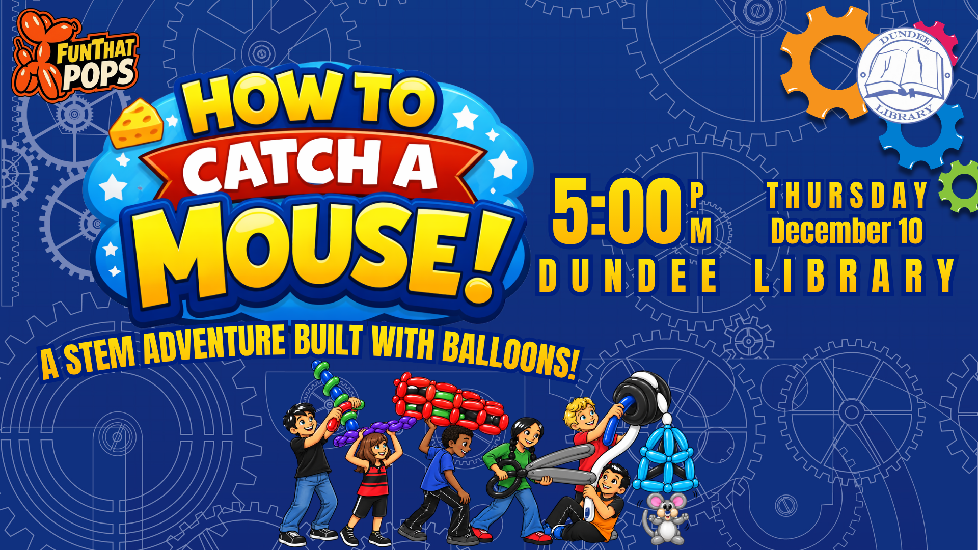 How to Catch a Mouse: A STEAM program for kids on December 10 at 5:00.